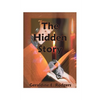 The Hidden Story: How America's Present-Day Reading Disabilities Grew Out of the Underhanded Meddling of America's First Experimental Psychologist, Yo - Paperback