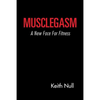 Musclegasm: A New Face for Fitness - Paperback