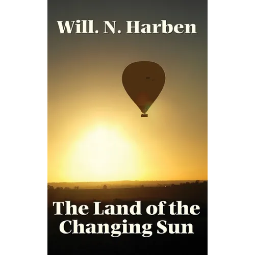The Land of the Changing Sun - Hardcover