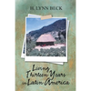 Living Thirteen Years in Latin America - Paperback