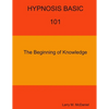 HYPNOSIS BASIC -101 - The Beginning of Knowledge - Paperback