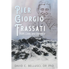 Pier Giorgio Frassati: Truth, Love, and Sacrifice - Paperback