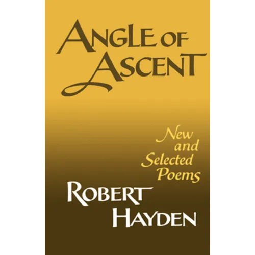Angle of Ascent: New and Selected Poems - Paperback