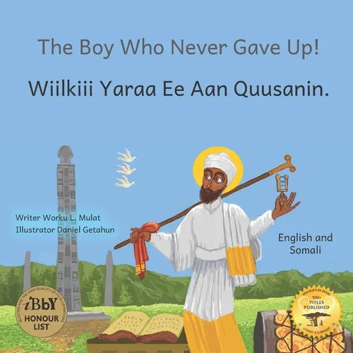 The Boy Who Never Gave Up: St. Yared's Enlightenment Through Failure in Somali and English - Paperback