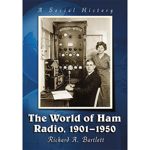 The World of Ham Radio, 1901-1950: A Social History - Paperback