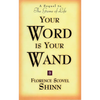 Your Word Is Your Wand: A Sequel to the Game of Life and How to Play It - Paperback
