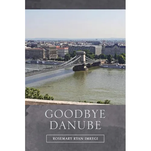 Goodbye Danube - Paperback