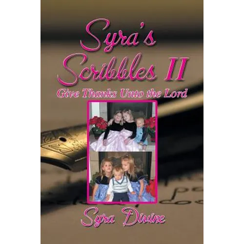 Syra's Scribbles II: Give Thanks Unto the Lord - Paperback