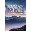 The Human Mind: How to Live Intelligently in an Insane World - Paperback