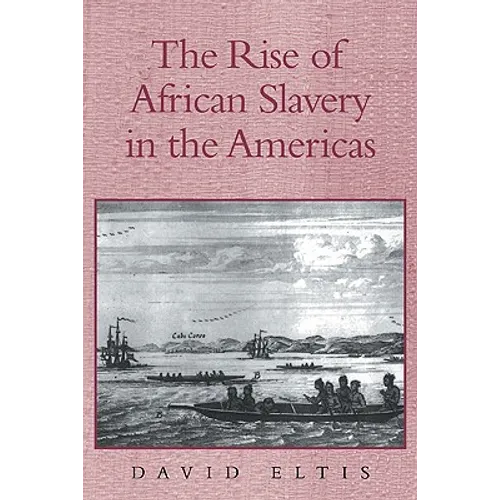 The Rise of African Slavery in the Americas - Hardcover