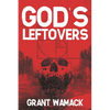 God's Leftovers - Paperback