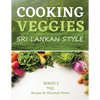 Cooking Veggies Sri Lankan Style: Sri Lankan Style - Paperback
