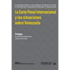 La Corte Penal Internacional Y Las Situaciones de Venezuela - Paperback