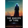 The Queens of Time - Paperback