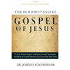 The Buddhist Essene Gospel of Jesus Volume I: Unveiling The Gospel's Divine Mysteries - Paperback