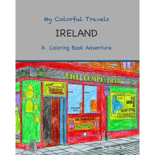 My Colorful Travels - Ireland: A Coloring Book Adventure - Paperback