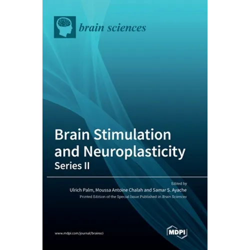 Brain Stimulation and Neuroplasticity- Series II - Hardcover