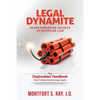 Legal Dynamite: Seven Explosive Secrets of American Law - Paperback