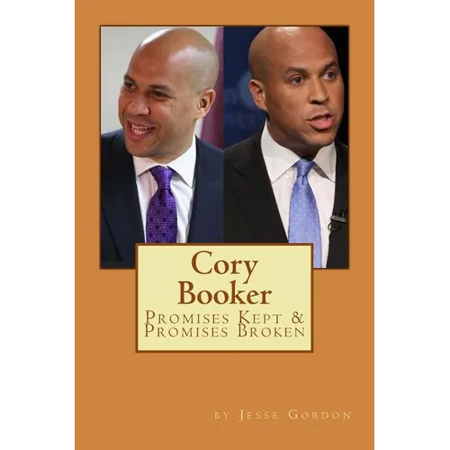 Cory Booker: Promises Kept & Promises Broken - Paperback