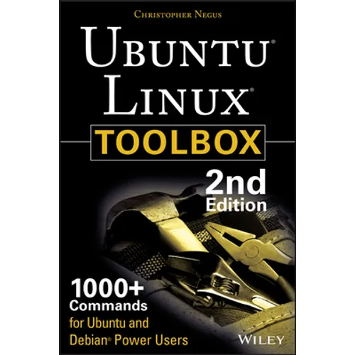 Ubuntu Linux Toolbox: 1000+ Commands for Power Users - Paperback