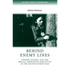 Behind Enemy Lines: Gender, Passing and the Special Operations Executive in the Second World War - Paperback