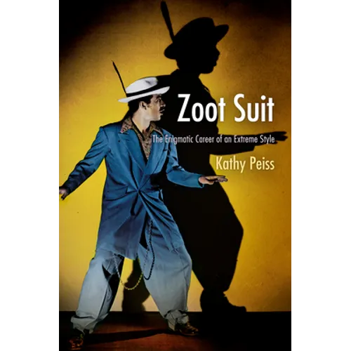 Zoot Suit: The Enigmatic Career of an Extreme Style - Paperback
