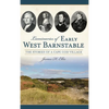 Luminaries of Early West Barnstable: The Stories of a Cape Cod Village - Hardcover