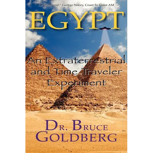 Egypt: An Extraterrestrial and Time Traveler Experiment - Paperback
