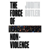The Force of Nonviolence: An Ethico-Political Bind - Paperback