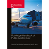 Routledge Handbook of Public Aviation Law - Paperback