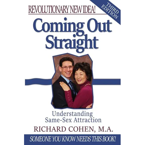 Coming Out Straight: Understanding Same-Sex Attraction - Paperback