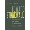 Toward Stonewall: Homosexuality and Society in the Modern Western World - Paperback