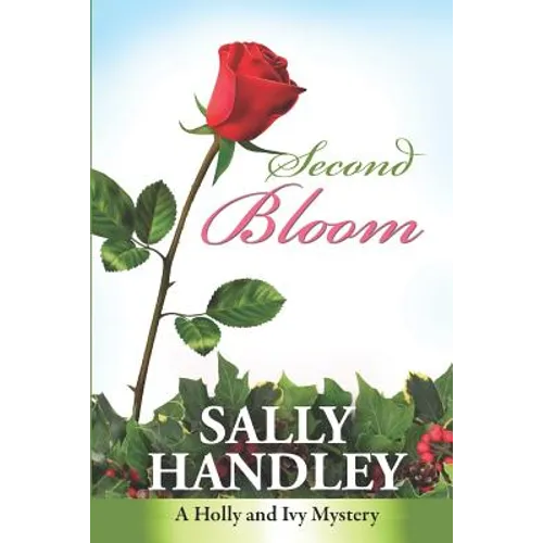 Second Bloom: A Holly and Ivy Mystery - Paperback