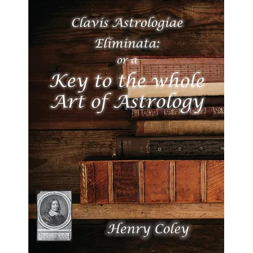 Key to the Whole Art of Astrology - Paperback