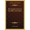 The Number Seven In The Bible And Nature - Paperback