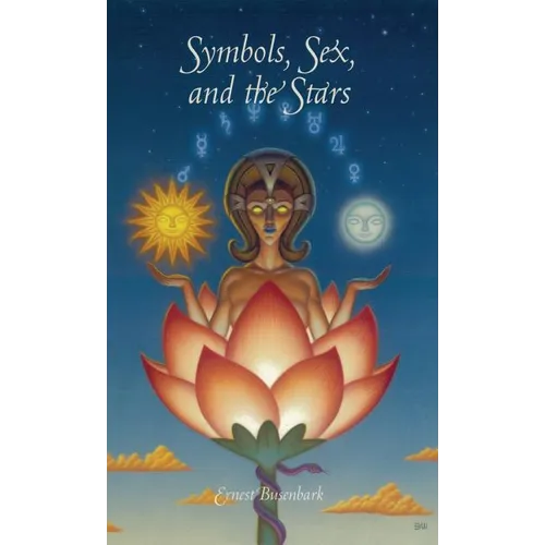 Symbols, Sex and the Stars - Hardcover