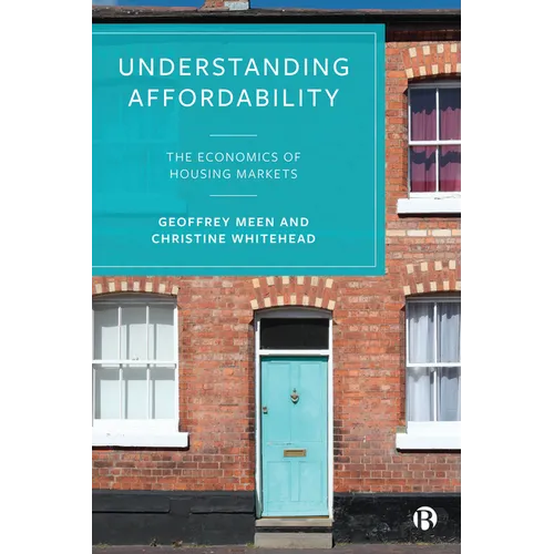 Understanding Affordability: The Economics of Housing Markets - Paperback