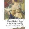 The Gilded Age A Tale of Today - Paperback