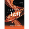Fractal Time: The Secret of 2012 and a New World Age - Paperback