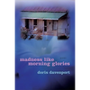 Madness Like Morning Glories: Poems - Paperback