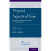 Physical Aspects of Care: Nutritional, Dermatologic, Neurologic and Other Symptoms - Paperback