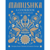 Mamushka: Recipes from Ukraine and Eastern Europe - Hardcover