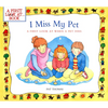 I Miss My Pet: A First Look at When a Pet Dies - Paperback