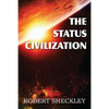 The Status Civilization - Paperback
