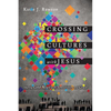 Crossing Cultures with Jesus: Sharing Good News with Sensitivity and Grace - Paperback