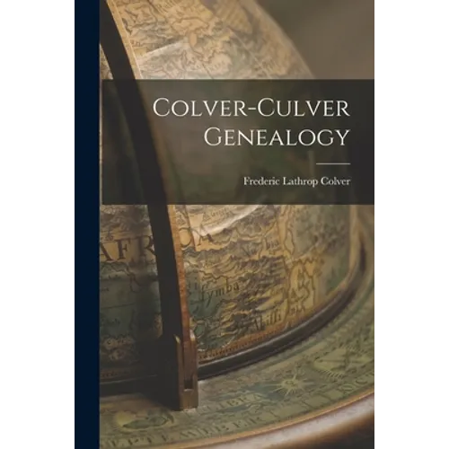 Colver-Culver Genealogy - Paperback