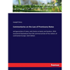Commentaries on the Law of Promissory Notes: and guaranties of notes, and checks on banks and bankers. With occasional illustrations from the commerci - Paperback