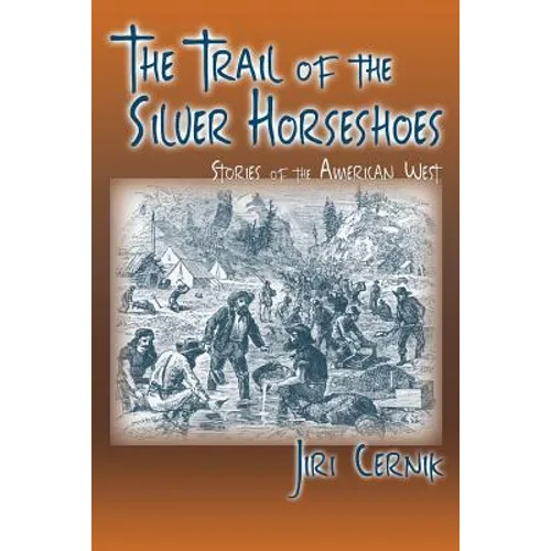 The Trail of the Silver Horseshoes: Stories of the American West - Paperback
