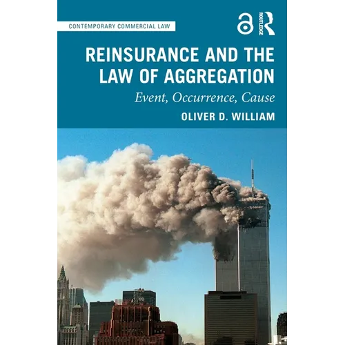 Reinsurance and the Law of Aggregation: Event, Occurrence, Cause - Paperback