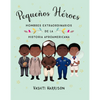 Pequeños Héroes: Hombres Extraordinarios de la Historia Afroamericana / Little Legends: Exceptional Men in Black History - Hardcover